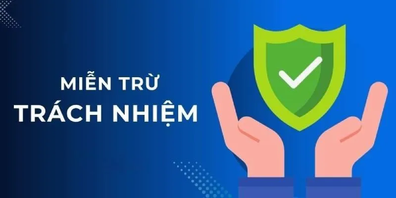 Định nghĩa chuẩn xác về quy định miễn trừ trách nhiệm tại website